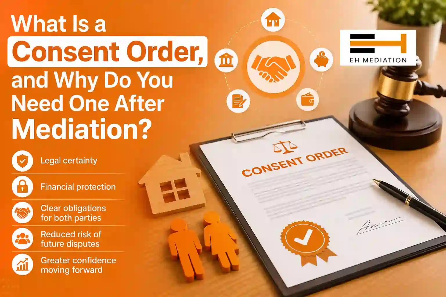 What Is a Consent Order, and Why Do You Need One After Mediation Blandford Forum?
